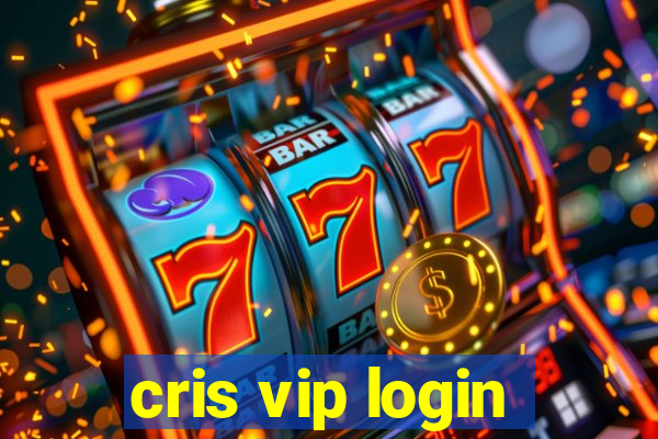 cris vip login